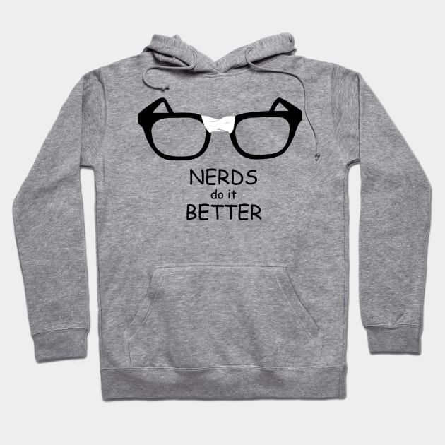 Nerds Do It Better Hoodie by sirtoddington